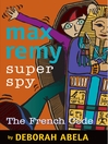 Max Remy Superspy 9 (eBook): The French Code
